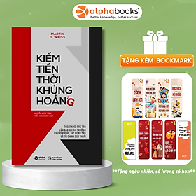 Kiếm Tiền Thời Khủng Hoảng (Martin D Weiss)