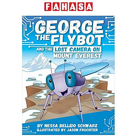 Sách ngoại văn: Chapter Book Sunbird George The Flybot And The Lost Camera On Mount Everest - Phoenix International Publications Ltd