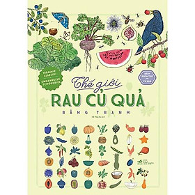 Sách - Bách Khoa Thư Cho Cả Nhà - Thế Giới Rau Củ Quả Bằng Tranh (tặng kèm bookmark thiết kế)