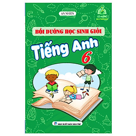 Sách - Bồi Dưỡng Học Sinh Giỏi Tiếng Anh Lớp 6
