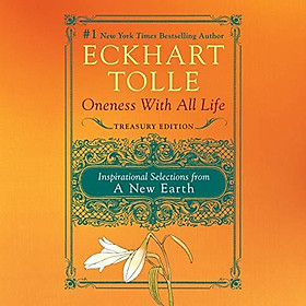 Oneness with All Life: Inspirational Selections from A New Earth