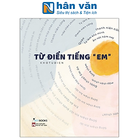 Từ Điển Tiếng “Em” - Tái Bản 2021