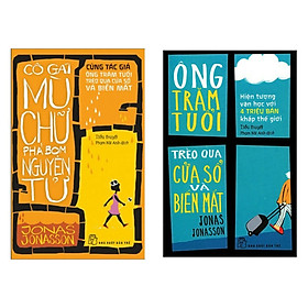 Hình ảnh sách Combo 2 Cuốn : Cô Gái Mù Chữ Phá Bom Nguyên Tử + Ông Trăm Tuổi Trèo Qua Cửa Sổ Và Biến Mất (Tặng kèm Bookmark Happy Life / Bộ Sách Ăn Khách Nhất Của Jonas Jonasson )