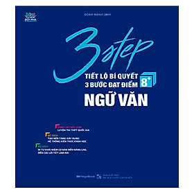 3 Step – Tiết Lộ Bí Quyết 3 Bước Đạt Điểm 8+ Ngữ Văn