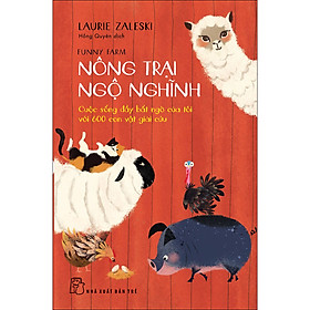 Hình ảnh Nông trại Ngộ nghĩnh: Cuộc sống đầy bất ngờ của tôi với 600 con vật giải cứu