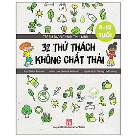 Sách - Trẻ Em Bảo Vệ Hành Tinh Xanh - 32 Thử Thách Không Chất Thải - NXB Phụ Nữ