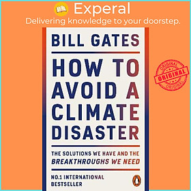 Sách - How to Avoid a Climate Disaster : The Solutions We Have and the Breakthroug by Bill Gates (UK edition, paperback)