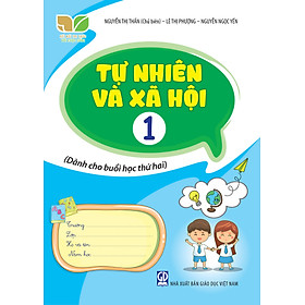 Tự nhiên và xã hội 1 (buổi học thứ hai) (kết nối tri thức với cuộc sống)