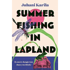 Sách - Summer Fishing in Lapland by Juhani Karila,Lola Rogers (translator) (UK edition, Paperback)