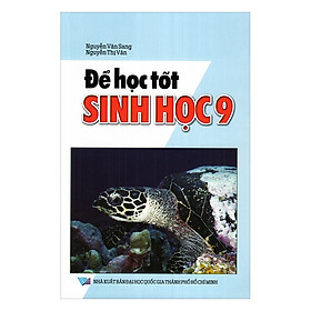 Để Học Tốt Sinh Học Lớp 9