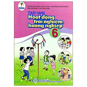 Thực Hành Hoạt Động Trải Nghiệm, Hướng Nghiệp 6 (Cánh Diều) (Chuẩn) - Thanh Hà