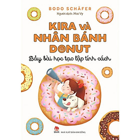 Nơi bán Kira Và Nhân Bánh Donut - Bảy Bài Học Tạo Lập Tính Cách - Giá Từ -1đ