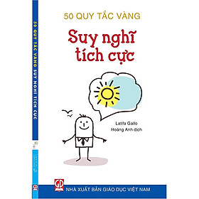 Suy nghĩ tích cực - Bộ 50 Quy tắc vàng