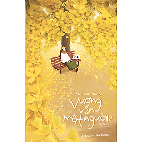 Sách Bạn Còn Đang Vương Vấn Một Người?