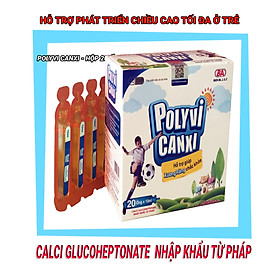 Polyvi Canxi Tăng Chiều Cao Cho Trẻ Với Calxi Glucoheptonate Nhập Khẩu Từ Pháp - Bổ Sung Canxi  Cho Bé Chắc Khỏe Xương - Polyvi Canxi Hộp 20 Ống 10ml