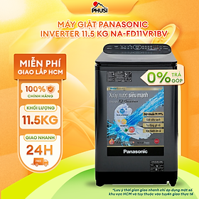 Mua MÁY GIẶT PANASONIC INVERTER 11.5 KG NA-FD11VR1BV 2019 -HÀNG CHÍNH HÃNG