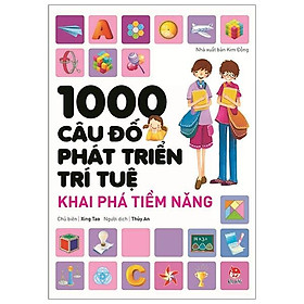 1000 Câu Đố Phát Triển Trí Tuệ - Khai Phá Tiềm Năng (Tái Bản 2023)