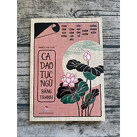 Ca Dao, Tục Ngữ Bằng Tranh (Tái Bản)