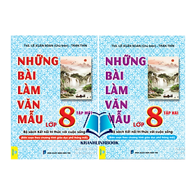Sách - Combo Những Bài Làm Văn Mẫu Lớp 8 - tập 1 + 2 ( kết nối )