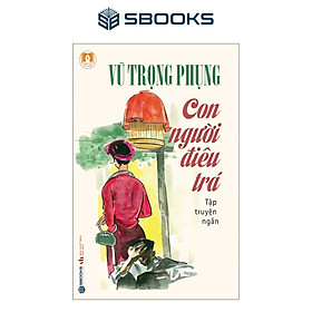 Hình ảnh Sách - Con Người Điêu Trá (Vũ Trọng Phụng) - SBOOKS