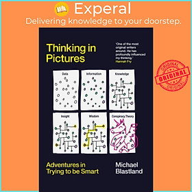 Sách - Thinking in Pictures - Adventures in Trying to be Smart by Michael Blastland (UK edition, hardcover)