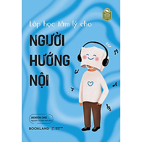 Sách Lớp Học Tâm Lý Cho Người Hướng Nội