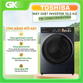 Máy giặt Toshiba Inverter 10.5 kg TW-T25BU115MWV(MG) - HÀNG CHÍNH HÃNG CHỈ GIAO HCM