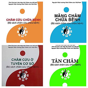 [Download Sách] Bộ Sách Châm Cứu 4 Cuốn (Tân Châm, Mãng Châm, Châm Cứu Chữa Bệnh, Châm Cứu Cơ Sở)