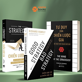 Combo Chiến Lược Gia - The Strategist + Chiến Lược Tốt Và Chiến Lược Tồi - Good Strategy Bad Strategy + Tư Duy Của Chiến Lược Gia - The Mind Of The Strategist