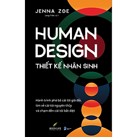 Sách Human Design - Thiết Kế Nhân Sinh