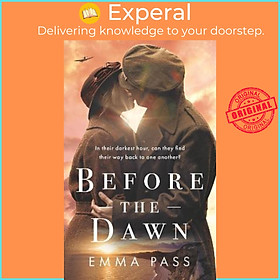 Sách - Before the Dawn : An absolutely heartbreaking WW2 historical romance novel by Emma Pass (UK edition, paperback)