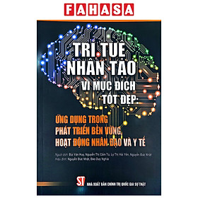 Trí Tuệ Nhân Tạo Vì Mục Đích Tốt Đẹp - Ứng Dụng Trong Phát Triển Bền Vững, Hoạt Động Nhân Đạo Và Y Tế - nhân trí