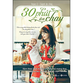 Download sách 30 Phút Ăn Chay: Cẩm Nang Dinh Dưỡng Thuần Thực Vật