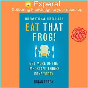 Sách - Eat That Frog! : Get More of the Important Things Done - Today! by Brian Tracy (UK edition, paperback)