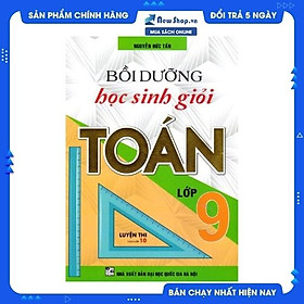 Bồi Dưỡng Học Sinh Giỏi Toán 9 (Luyện Thi Vào Lớp 10) 