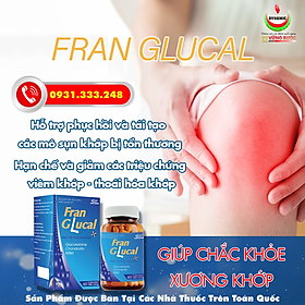 FRAN GLUCAL - NĂNG ĐỘNG - Tăng chất nhầy cho dịch khớp