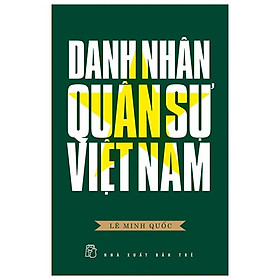 Danh Nhân Quân Sự Việt Nam (Tái Bản 2020)