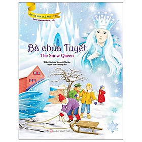Bà Chúa Tuyết (Truyện Dành Cho Trẻ Từ 3 Tuổi) - Truyện Song Ngữ Anh - Việt