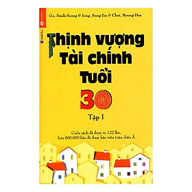 [Download Sách] Thịnh Vượng Tài Chính Tuổi 30 - Tập 1 (Tái Bản)