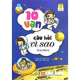 Hình ảnh sách 10 Vạn Câu Hỏi Vì Sao - Vũ Trụ Thần Bí (Tái Bản 2018)