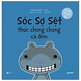 Sóc Sợ Sệt Thức Chong Chong Cả Đêm