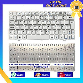 Bàn Phím dùng cho laptop MSI Wind U135 U160 U135DX U160DX U160MX U270 - MÀU ĐEN - Hàng Nhập Khẩu New Seal