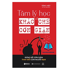Sách - Tâm lý học về khắc chế cơn giận - Đừng để cơn giận thay đổi con người bạn (MC)