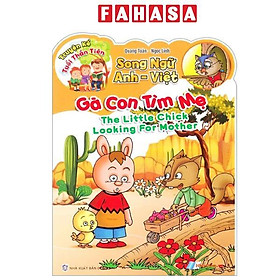 Sách - Truyện Kể Tuổi Thần Tiên - Song Ngữ Anh-Việt - Gà Con Tìm Mẹ