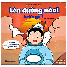 [Download Sách] Ehon - Lên Đường Nào! - Let's Go! (Song Ngữ Việt - Anh) (Dành Cho Trẻ Từ 0-6 Tuổi)