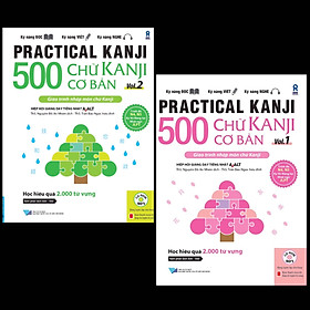 Combo Kĩ Năng Học Chữ Kanji Nhanh, Hiệu Quả: 500 Chữ Kanji Cơ Bản Vol.1 +  500 Chữ Kanji Cơ Bản Vol.2