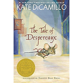 The Tale of Despereaux : Being the Story of a Mouse, a Princess, Some Soup, and a Spool of Thread