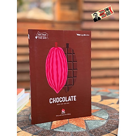 Sách - [In hai màu, tranh minh họa] ẨM THỰC CHINH PHỤC THẾ GIỚI - CHOCOLATE - Ngọc Hân, Bảo Anh - NXB Kim Đồng