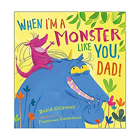 When I'm A Monster Like You, Dad