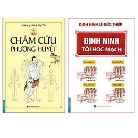 [Download Sách] Combo Châm Cứu Phương Huyệt (Bìa Mềm)+ Định Ninh Tôi Học Mạch